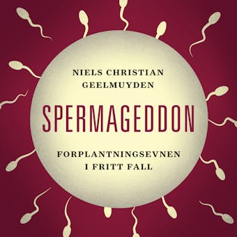 Spermageddon - Forplantningsevnen i fritt fall - undefined