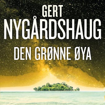Den grønne øya - Gert Nygårdshaug