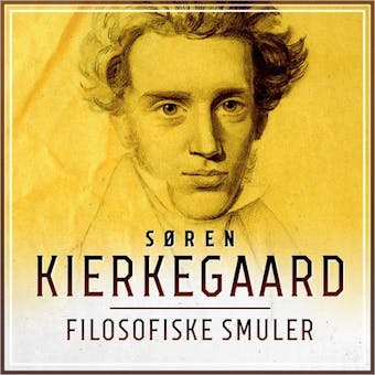 Filosofiske smuler - Søren Kierkegaard