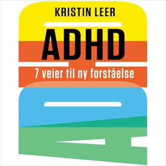 ADHD - 7 veier til ny forståelse - undefined