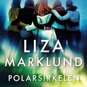 Polarsirkelen - Liza Marklund