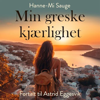 Min greske kjÃ¦rlighet - H. M. Sauge, Astrid Eggesvik Sauge