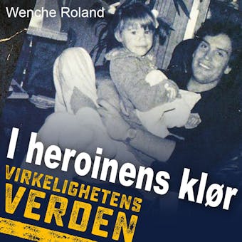 I heroinens klør - Wenche Roland