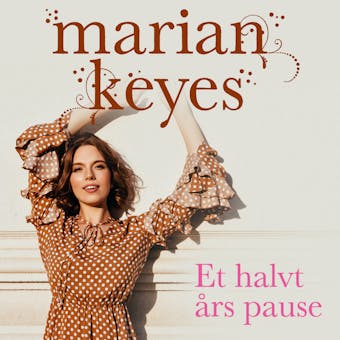 Et halvt års pause - Marian Keyes