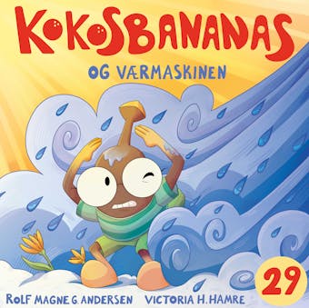 Kokosbananas og værmaskinen - Rolf Magne Andersen