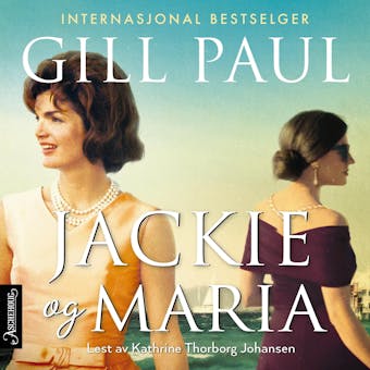 Jackie og Maria: en roman om Jackie Kennedy og Maria Callas - Gill Paul