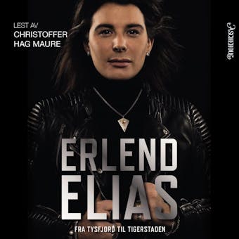 Erlend Elias: fra Tysfjord til Tigerstaden - Erlend Elias