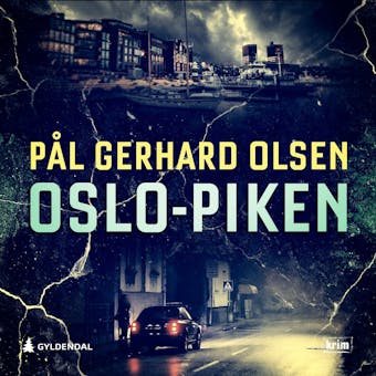 Oslo-piken: en Aron Ask-roman - Pål Gerhard Olsen