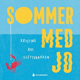 Sommer med Jo - Kristine Rui Slettebakken
