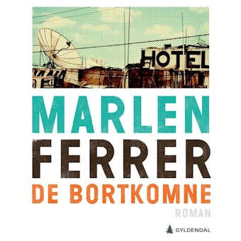 De bortkomne - Marlen Ferrer