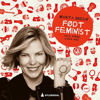 FÃ¸dt feminist: hele Norge baker ikke - Marta Breen