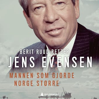 Jens Evensen: mannen som gjorde Norge større - Berit Ruud Retzer