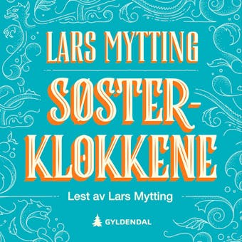 SÃ¸sterklokkene - Lars Mytting