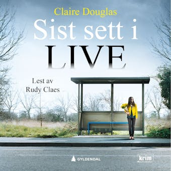 Sist sett i live - Claire Douglas