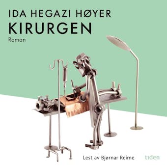 Kirurgen: roman - Ida Hegazi HÃ¸yer