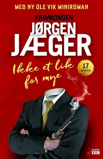 Ikke et lik for mye: noveller - Jørgen Jæger