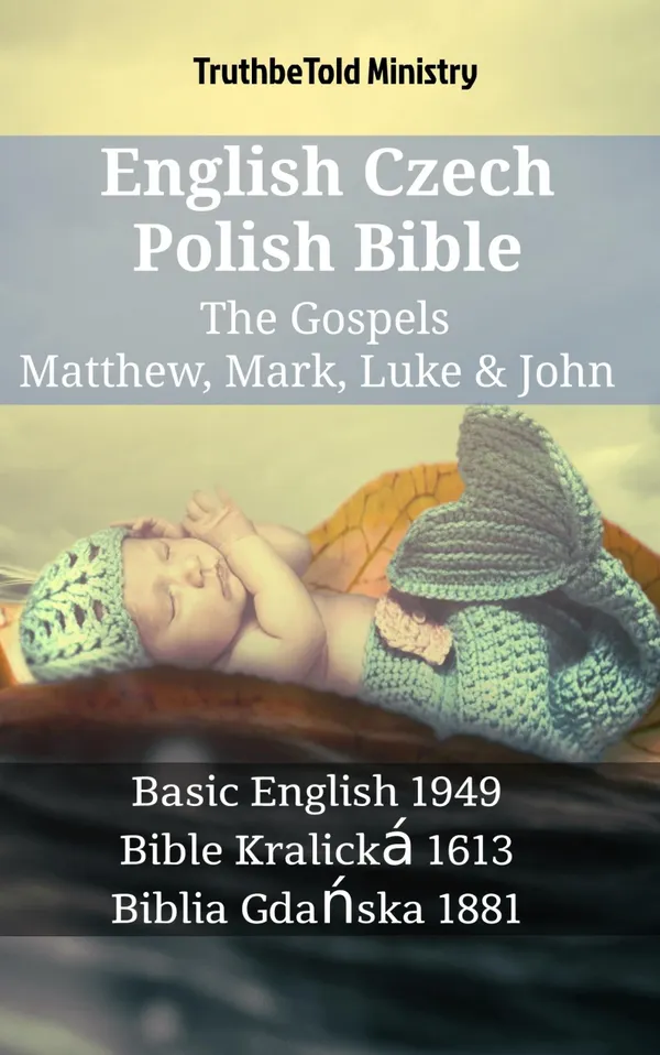 English Czech Polish Bible - The Gospels - Matthew, Mark, Luke & John