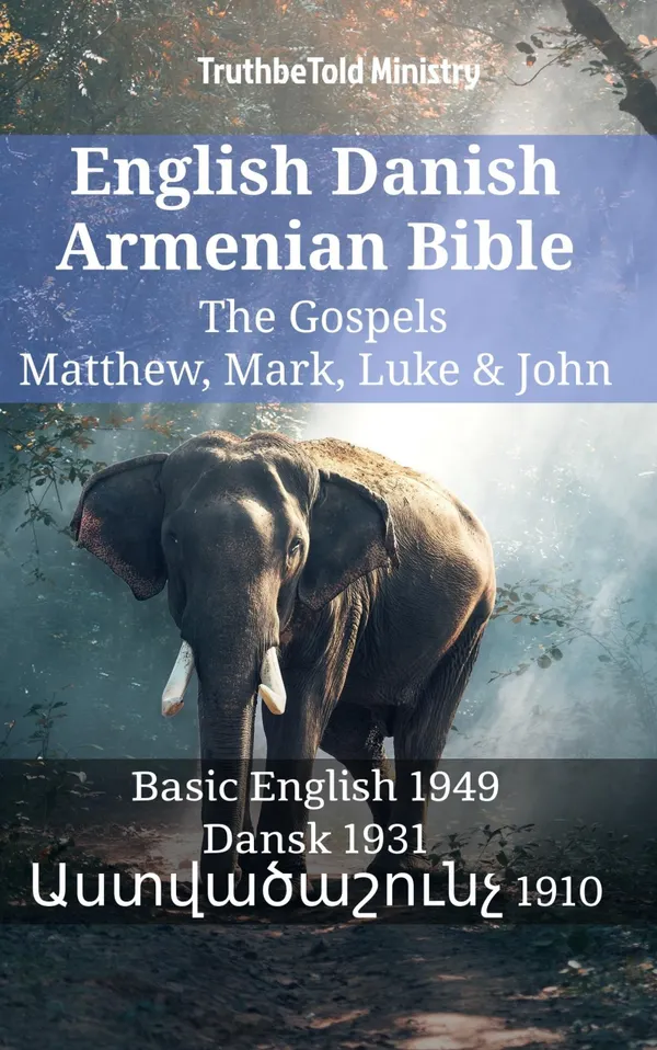 English Danish Armenian Bible - The Gospels - Matthew, Mark, Luke & John
