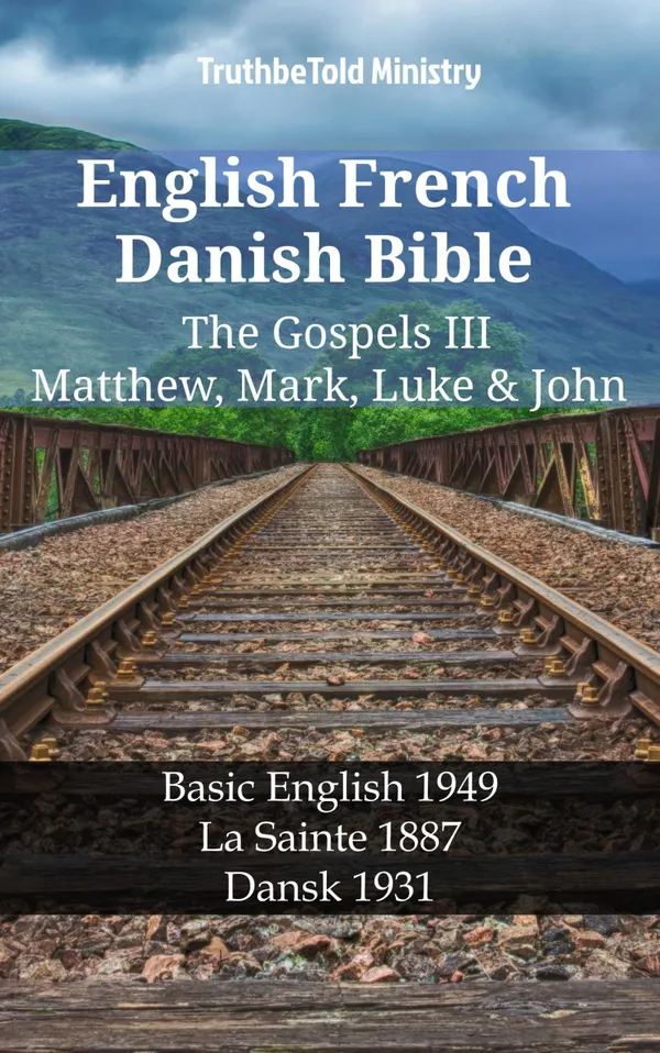 English French Danish Bible - The Gospels III - Matthew, Mark, Luke & John