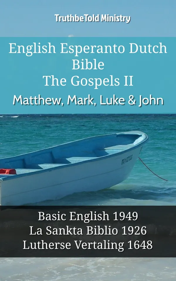 English Esperanto Dutch Bible - The Gospels II - Matthew, Mark, Luke & John
