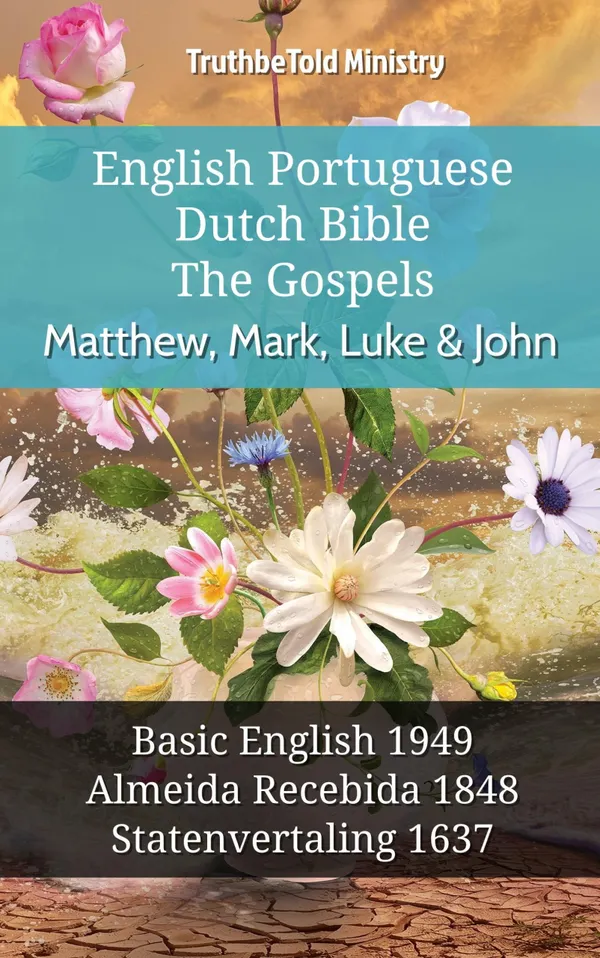 English Portuguese Dutch Bible - The Gospels - Matthew, Mark, Luke & John