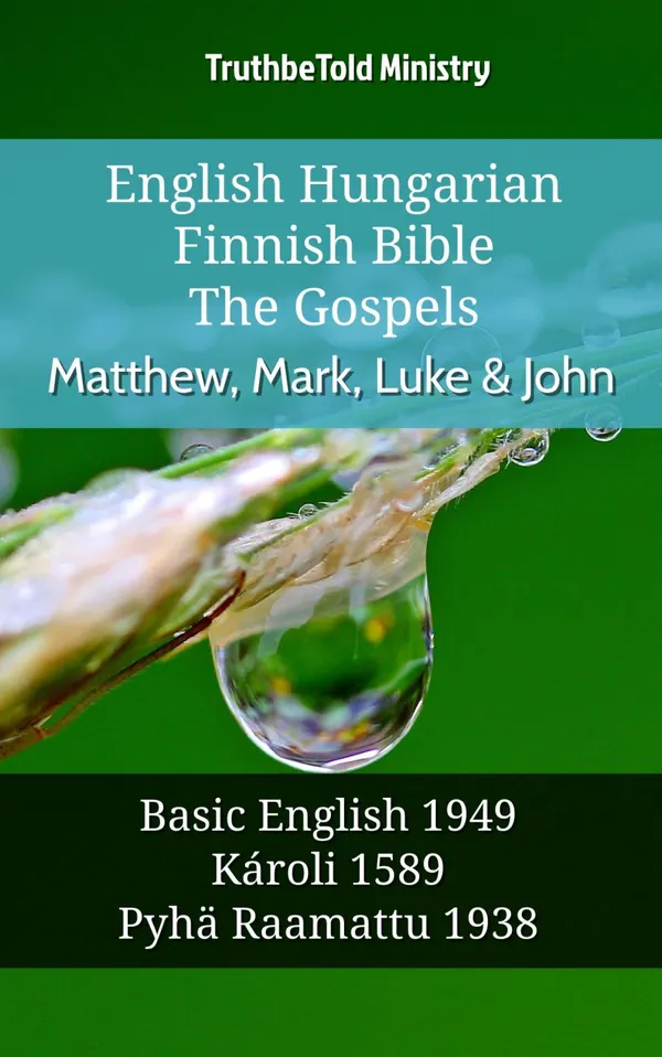 English Hungarian Finnish Bible - The Gospels - Matthew, Mark, Luke & John