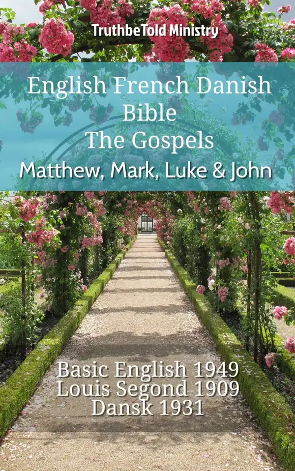 English French Danish Bible - The Gospels - Matthew, Mark, Luke & John