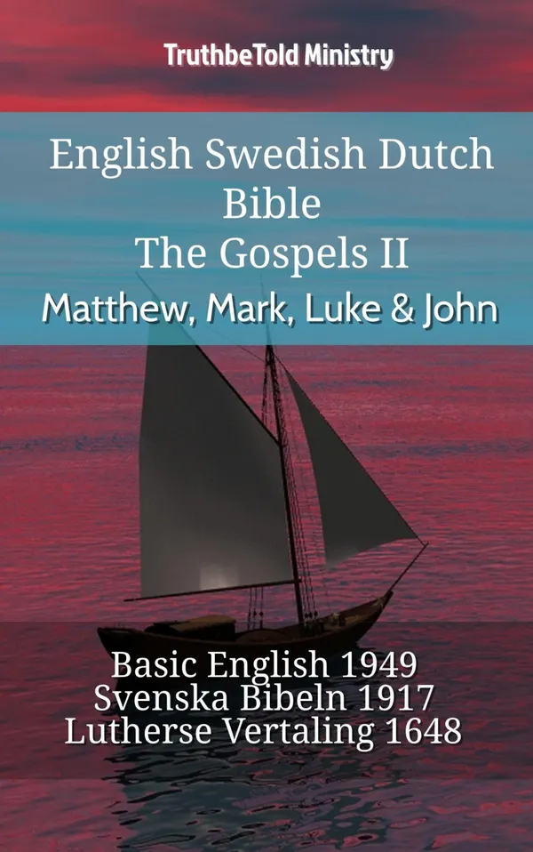 English Swedish Dutch Bible - The Gospels II - Matthew, Mark, Luke & John