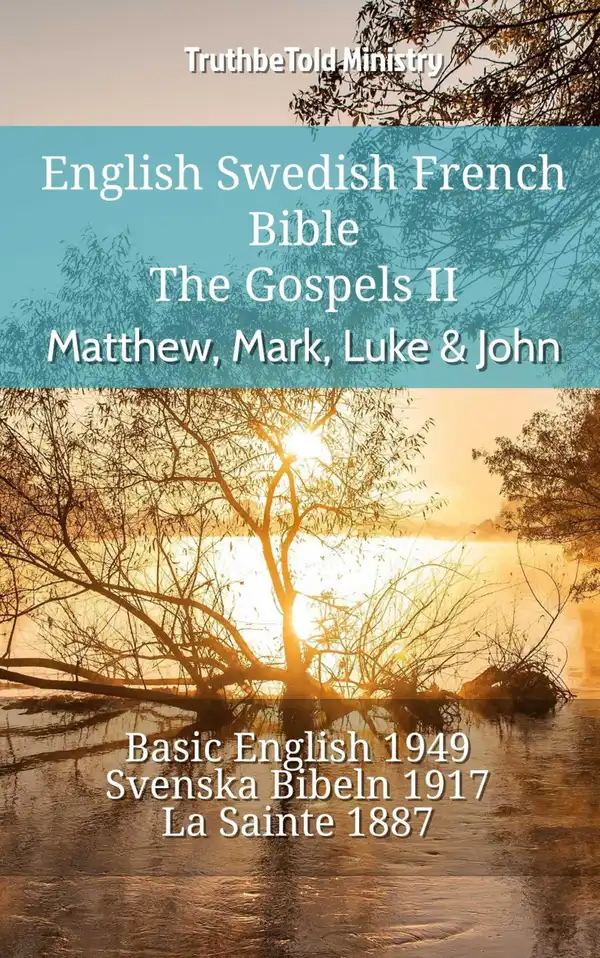 English Swedish French Bible - The Gospels II - Matthew, Mark, Luke & John