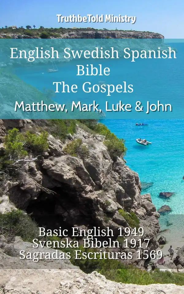 English Swedish Spanish Bible - The Gospels - Matthew, Mark, Luke & John