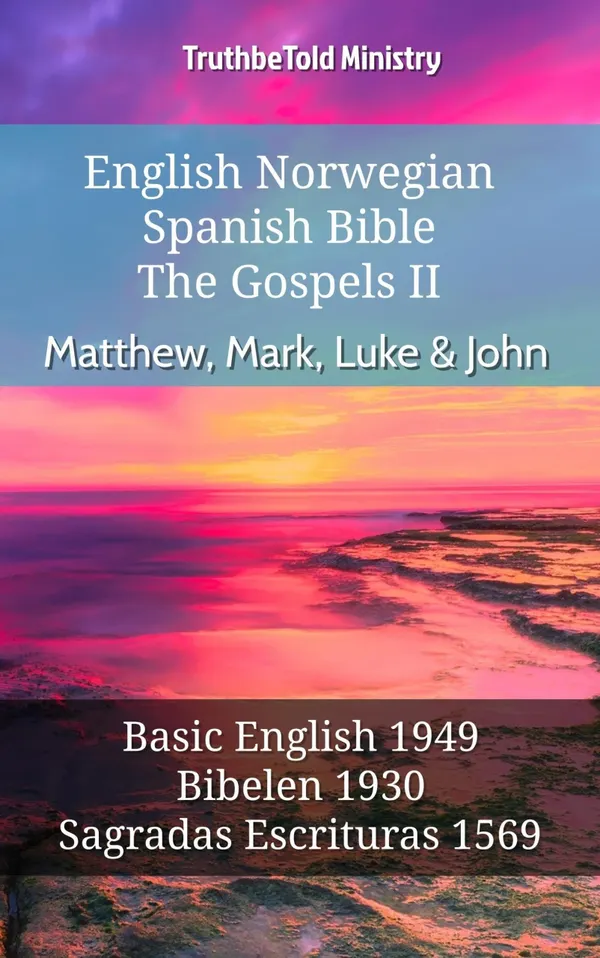 English Norwegian Spanish Bible - The Gospels II - Matthew, Mark, Luke & John