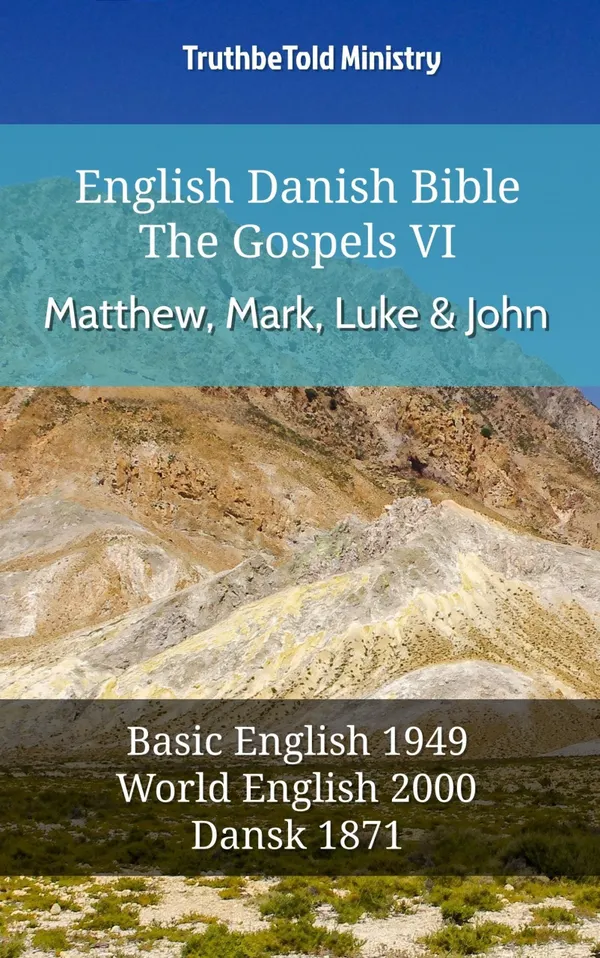 English Danish Bible - The Gospels VI - Matthew, Mark, Luke and John