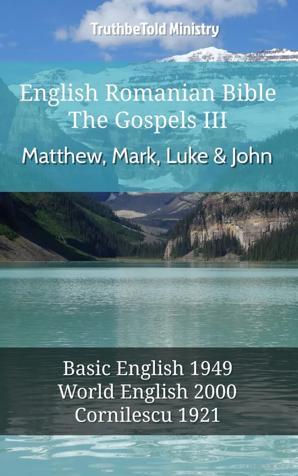 English Romanian Bible - The Gospels III - Matthew, Mark, Luke and John