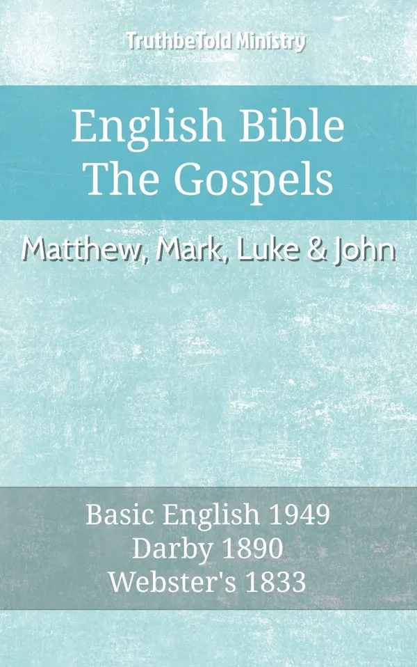 English Bible - The Gospels - Matthew, Mark, Luke and John