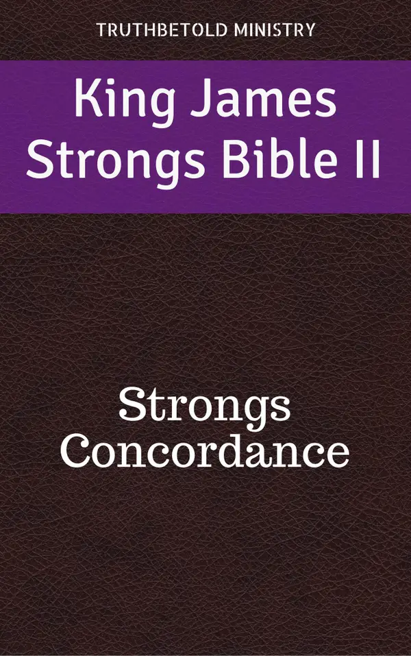 King James Strongs Bible II