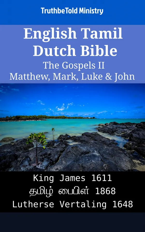 English Tamil Dutch Bible - The Gospels II - Matthew, Mark, Luke & John