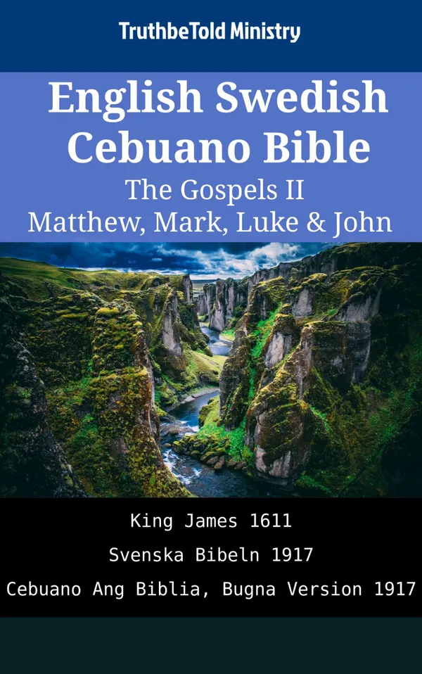 English Swedish Cebuano Bible - The Gospels II - Matthew, Mark, Luke & John