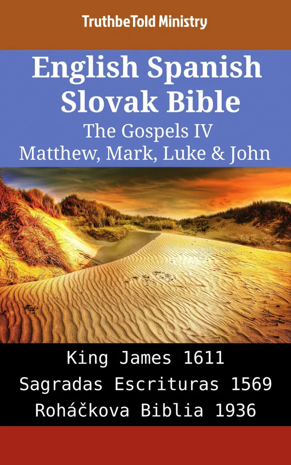 English Spanish Slovak Bible - The Gospels IV - Matthew, Mark, Luke & John