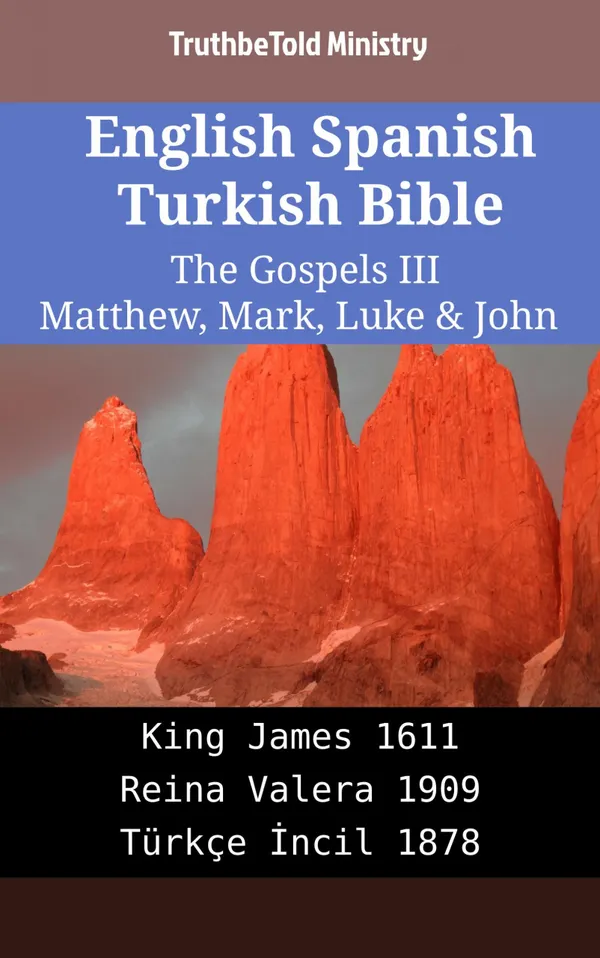 English Spanish Turkish Bible - The Gospels III - Matthew, Mark, Luke & John