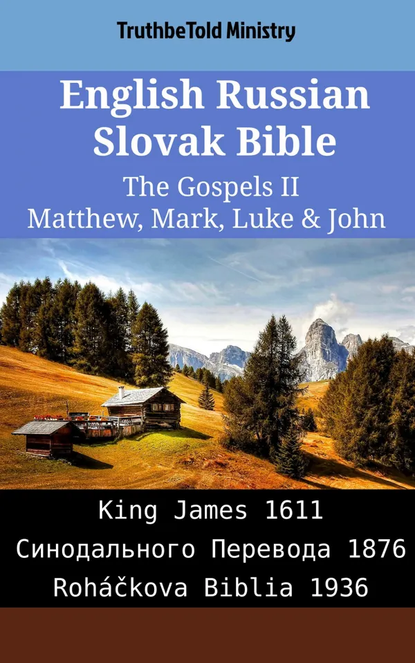 English Russian Slovak Bible - The Gospels II - Matthew, Mark, Luke & John