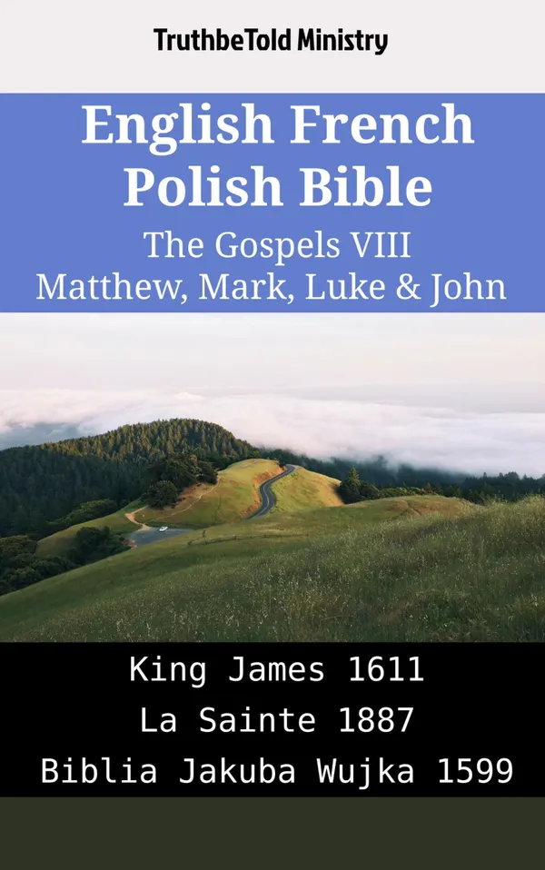English French Polish Bible - The Gospels VIII - Matthew, Mark, Luke & John