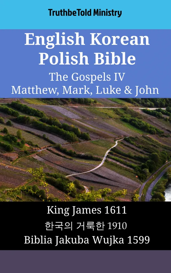 English Korean Polish Bible - The Gospels IV - Matthew, Mark, Luke & John