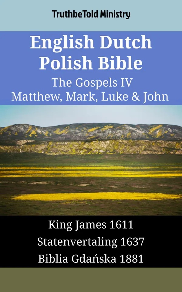 English Dutch Polish Bible - The Gospels IV - Matthew, Mark, Luke & John