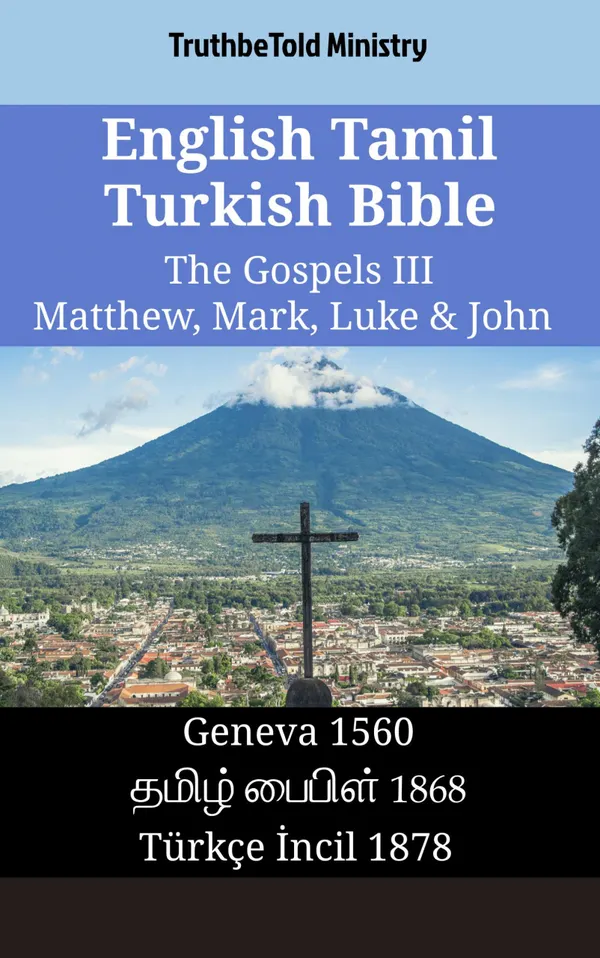 English Tamil Turkish Bible - The Gospels III - Matthew, Mark, Luke & John