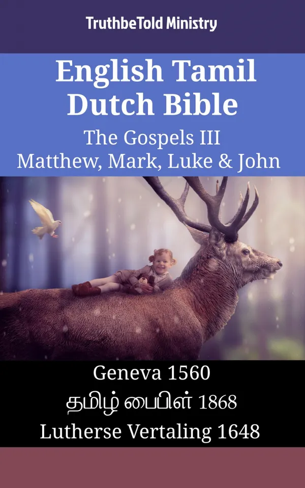 English Tamil Dutch Bible - The Gospels III - Matthew, Mark, Luke & John