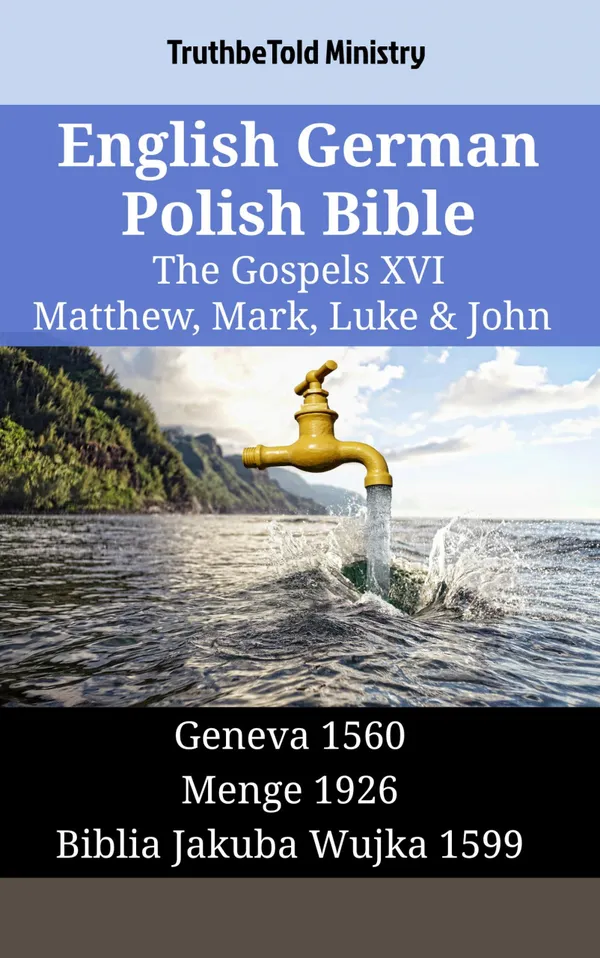 English German Polish Bible - The Gospels XVI - Matthew, Mark, Luke & John