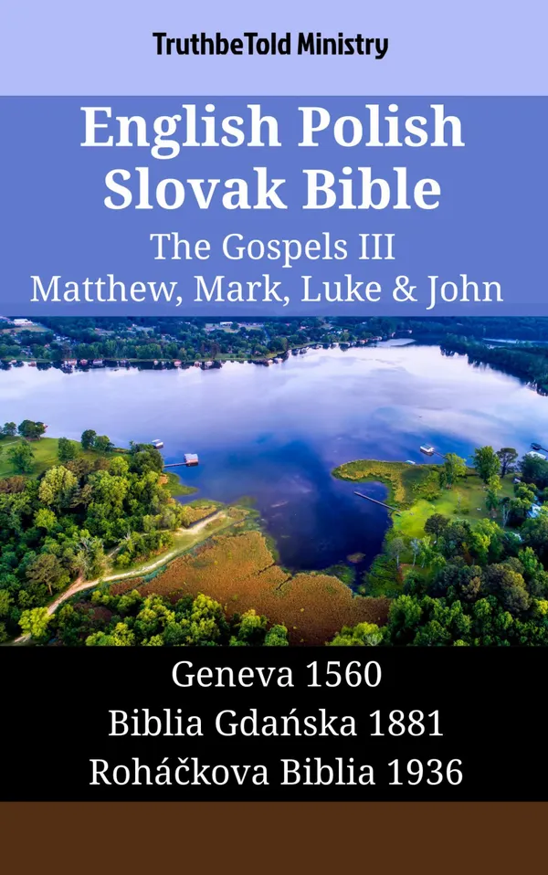 English Polish Slovak Bible - The Gospels III - Matthew, Mark, Luke & John