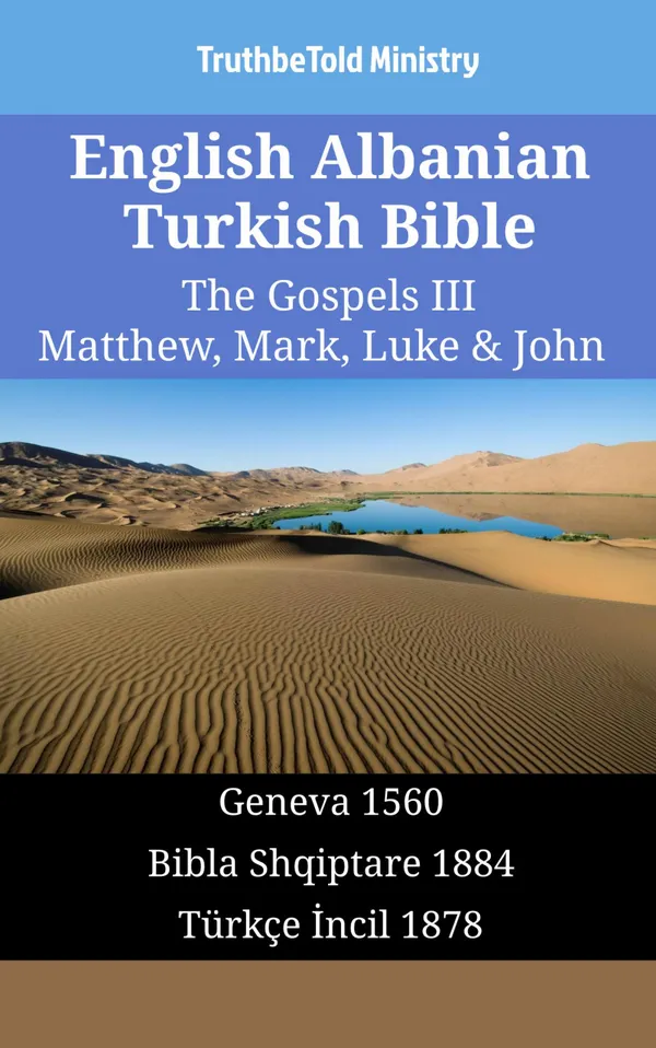 English Albanian Turkish Bible - The Gospels III - Matthew, Mark, Luke & John