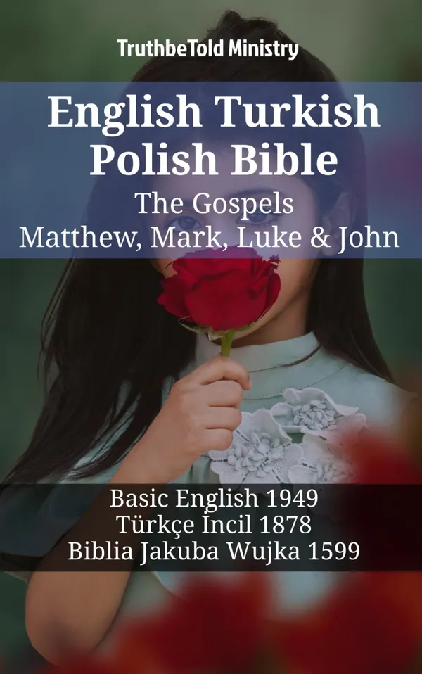 English Turkish Polish Bible - The Gospels - Matthew, Mark, Luke & John