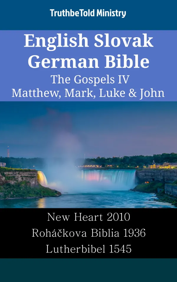 English Slovak German Bible - The Gospels IV - Matthew, Mark, Luke & John